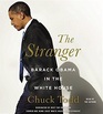 The Stranger Barack Obama in the White House