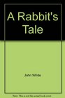 A Rabbit's Tale