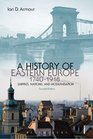 A History of Eastern Europe 17401918