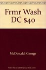 Frmr Wash DC 40