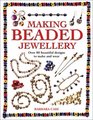 Making Beaded Jewelry Over 80 Beautiful Designs to Make and Wear