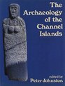 The Archaeology of the Channel Islands