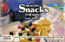 Healthy Snacks for Kids Creative Treats Drinks and Meals You Can Prepare in a Jiffy