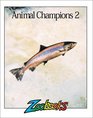 Animal Champions II