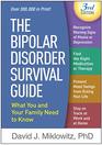 The Bipolar Disorder Survival Guide Third Edition What You and Your Family Need to Know