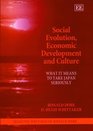 Social Evolution Economic Development and Culture What it Means to Take Japan Seriously