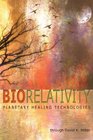 Biorelativity Planetary Healing Technologies