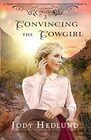 Convincing the Cowgirl: A Sweet Historical Romance (Colorado Cowgirls)