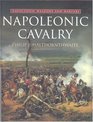Napoleonic Cavalry Napoleonic Weapons and Warfare