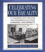 Celebrating Our Equality A Cookbook With Recipes and Remembrances from Howard University