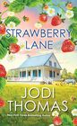 Strawberry Lane A Touching Texas Love Story