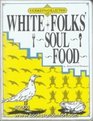 Richard's Collection of White Folks' Soul Food