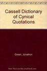 Cassell Dictionary of Cynical Quotations