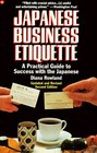 Japanese Business Etiquette: A Practical Guide to Success With the Japanese