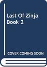 Last Of Zinja Book 2
