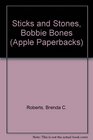 Sticks and Stones Bobbie Bones