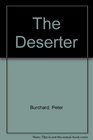 The deserter A spy story of the Civil War