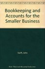 Bookkeeping and Accounts for the Smaller Business