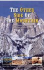 The Other Side of the Mountain The Forgotten Pioneers of California's Owens Valley