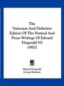 The Variorum And Definitive Edition Of The Poetical And Prose Writings Of Edward Fitzgerald V6