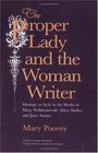 The Proper Lady and the Woman Writer  Ideology as Style in the Works of Mary Wollstonecraft Mary Shelley and Jane Austen
