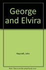 George and Elvira