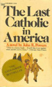 The Last Catholic in America