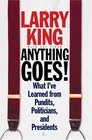 Anything Goes! : What I've Learned from Pundits, Politicians, and Presidents
