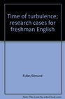 Time of turbulence research cases for freshman English