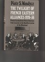 The Twilight of French Eastern Alliances 19261936