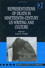 Representations of Death in NineteenthCentury US Writing and Culture