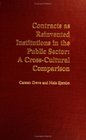 Contracts as Reinvented Institutions in the Public Sector A CrossCultural Comparison
