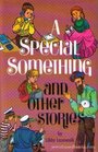 Special Something and Other Stories
