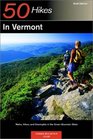 50 Hikes in Vermont: Walks, Hikes, and Overnights in the Green Mountain State, Sixth Edition