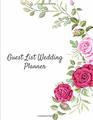 Guest List Wedding Planner The Perfect Wedding Guest List Checklists Worksheets and Tools to Plan on a Small Budget 85  11 inch 200 Page