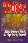 The Toss A New Offensive Attack for HighScoring Football