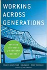 Working Across Generations Defining the Future of Nonprofit Leadership
