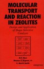 Molecular Transport and Reaction in Zeolites  Design and Application of Shape Selective Catalysis