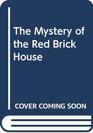 The Mystery of the Red Brick House