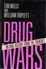 Drug Wars An Oral History from the Trenches