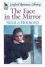 The Face in the Mirror (Large Print)