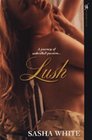 Lush: The Principles of Lust / Passion Play / Sexual Healing