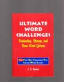Ultimate Word Challenges 77 Of the Very Best Challenges for Real Word Lovers