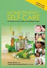 Homeopathic SelfCare The Quick and Easy Guide for the Whole Family