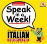 Speak in a Week Italian Complete See Hear Say  Learn