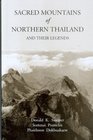 Sacred Mountains Of Northern Thailand And Their Legends