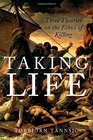 Taking Life Three Theories on the Ethics of Killing
