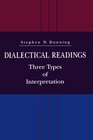 Dialectical Readings Three Types of Interpretation