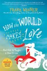 How the World Makes Love    And What It Taught a Jilted Groom