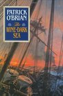 The Wine-Dark Sea (Aubrey / Maturin, Bk 16)